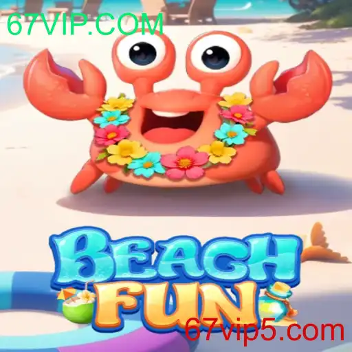 Descubra BeachFun: O Jogo Inovador com 67VIP.COM